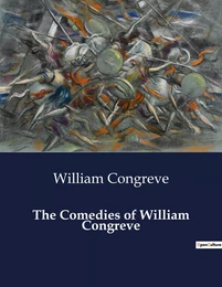 The Comedies of William Congreve