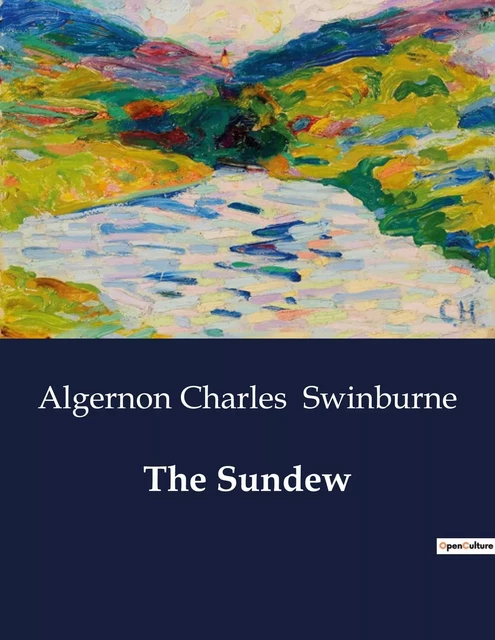 The Sundew - Algernon Charles Swinburne - CULTUREA