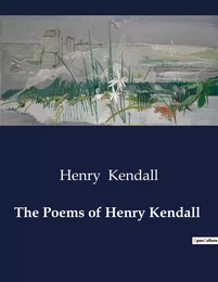 The Poems of Henry Kendall