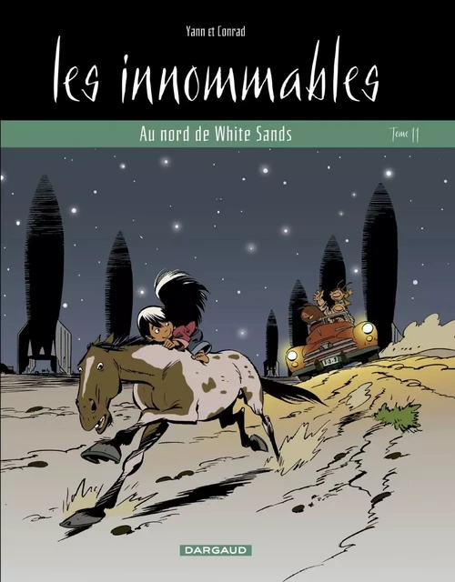 Les Innommables  - Tome 11 - Au nord de White Sands -  Yann - DARGAUD BENELUX