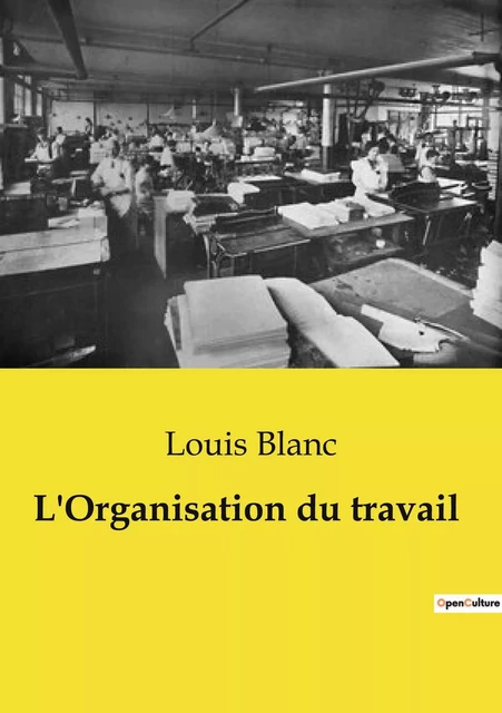 L'Organisation du travail - Louis Blanc - CULTUREA