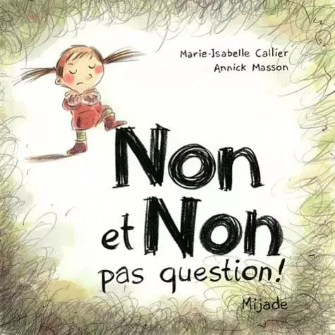 non et non pas question - Marie-Isabelle Callier - MIJADE