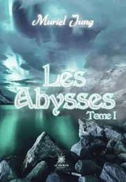 Les Abysses - Tome I