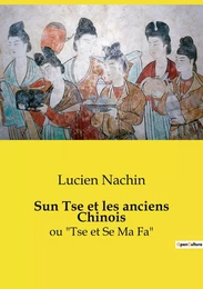 Sun Tse et les anciens Chinois