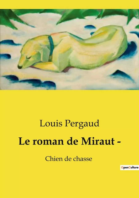 Le roman de Miraut ­ - Louis Pergaud - CULTUREA