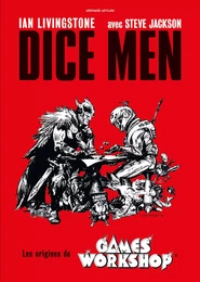 Dice Men, les origines de Games Workshop