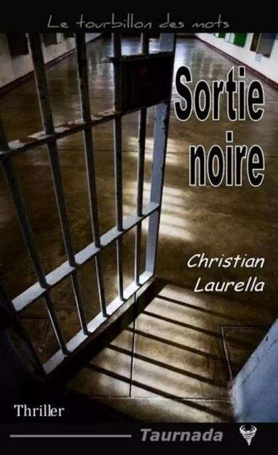 Sortie noire - Christian Laurella - TAURNADA