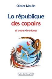 La République des copains et autres chroniques