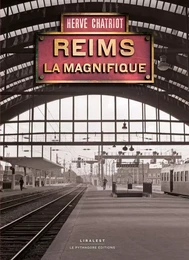 Reims la Magnifique