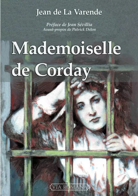 Mademoiselle de Corday -  LA VARENDE Jean de - VIA ROMANA