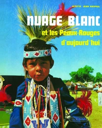 Nuage blanc et les peaux-rouges d'aujourd'hui