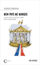 Mon pays me manque - que sont devenus les droits de l'homme ?