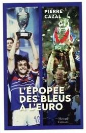 L'épopée des bleus à l'euro