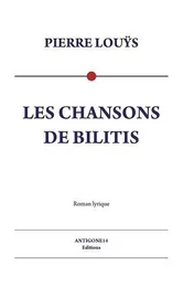 Les chansons de Bilitis - traduites du grec