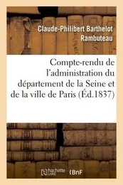 Compte-rendu de l'administration du département de la Seine et de la ville de Paris pendant