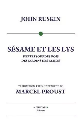 Sésame et les lys - des trésors des rois, des jardins des reines -  - ANTIGONE14