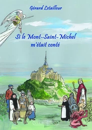 Si le Mont Saint-Michel m'était conté