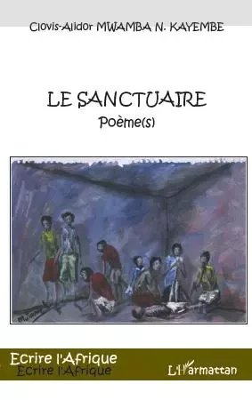 Le sanctuaire - Clovis-Alidor Mwamba N. Kayembe - Editions L'Harmattan