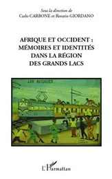 Afrique et occident : mémoires et identités dans la région des Grands Lacs