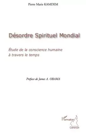 Désordre Spirituel Mondial - Pierre Marie Kamdem - Editions L'Harmattan