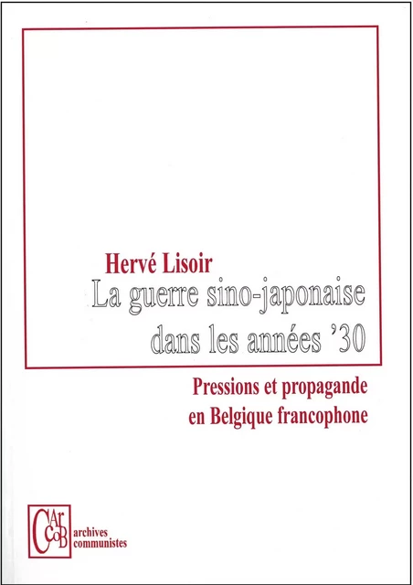 La guerre sino-japonaise dans les années '30 - hervé lisoir - CARCOB