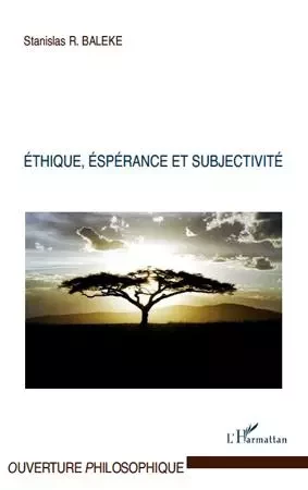 Ethique, espérance et subjectivité - Stanislas Baleke - Editions L'Harmattan