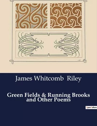 Green Fields & Running Brooks and Other Poems