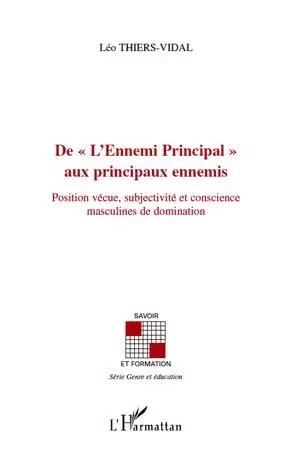 De "L'Ennemi Principal" aux principaux ennemis -  Thiers-vidal leo - Editions L'Harmattan