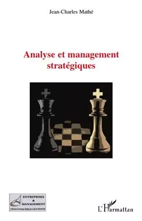 Analyse et management stratégiques - Jean-Charles Mathé - Editions L'Harmattan