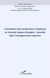 L'évaluation des productions complexes en français langue étrangère/seconde dans l'enseignement supérieur