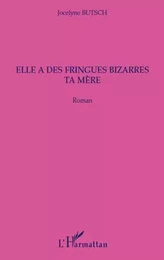 Elle a des fringues bizarres ta mère