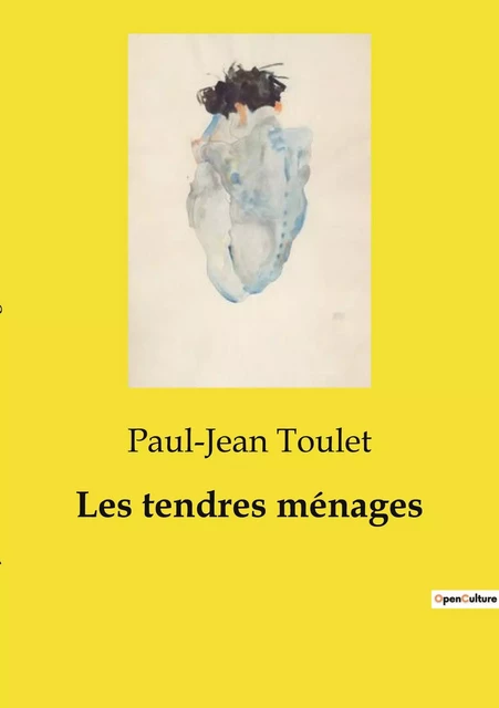 Les tendres ménages - Paul-Jean Toulet - CULTUREA