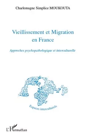 Vieillissement et migration en France - Charlemagne-simplice Moukouta - Editions L'Harmattan