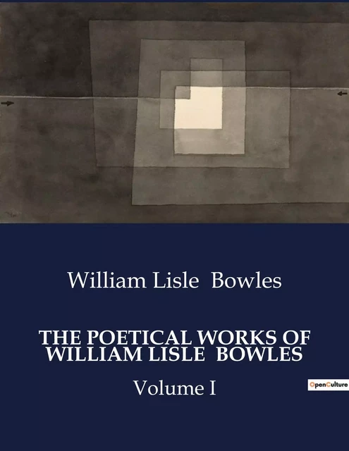 THE POETICAL WORKS OF WILLIAM LISLE  BOWLES - William Lisle Bowles - CULTUREA