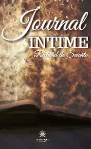 Journal intime - Richard de Swarte - LE LYS BLEU