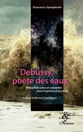 Debussy, poète des eaux - Francesco Spampinato - Editions L'Harmattan