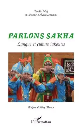 Parlons sakha - Marine Leberre-Semenov, Emilie Maj - Editions L'Harmattan