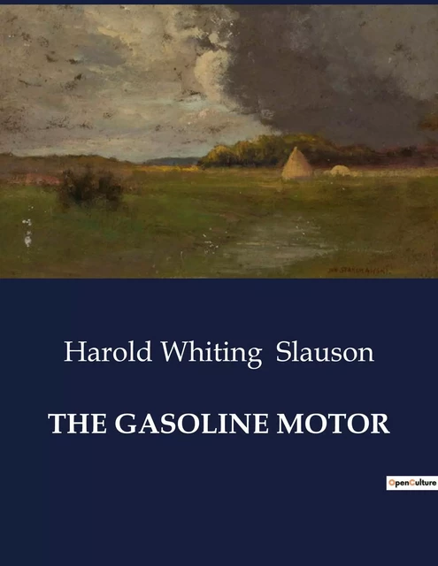 THE GASOLINE MOTOR - Harold Whiting Slauson - CULTUREA