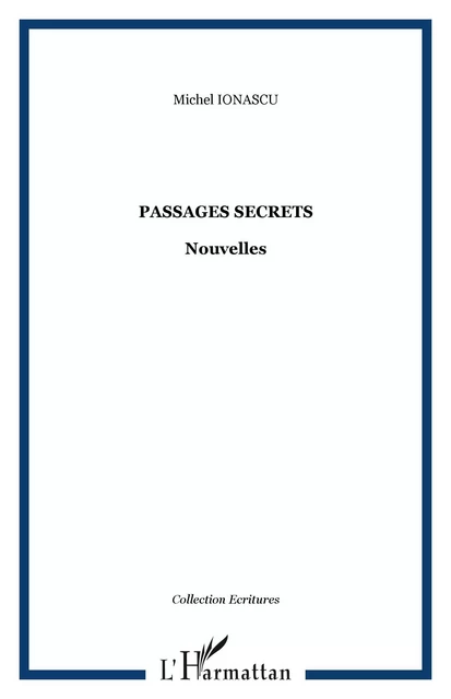 Passages secrets - Michel Ionascu - Editions L'Harmattan