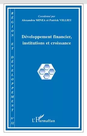 Développement financier, institutions et croissance - Alexandru Minea, Patrick Villieu - Editions L'Harmattan