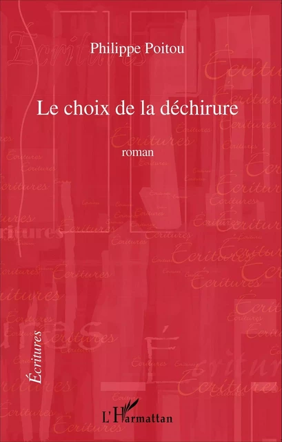 Le choix de la déchirure - Philippe Poitou - Editions L'Harmattan