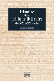 HISTOIRE DE LA CRITIQUE LITTERAIRE DES XIX ET XXE SIECLES