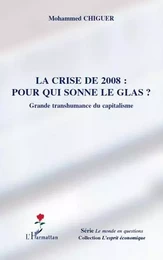 La crise de 2008 : pour qui sonne le glas ?