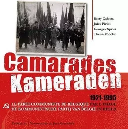 Camarades / Kameraden, 1921-1995