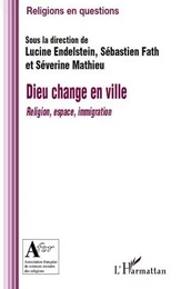 Dieu change en ville