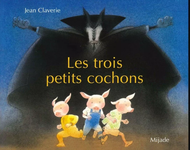 TROIS PETITS COCHONS -  CLAVERIE - MIJADE