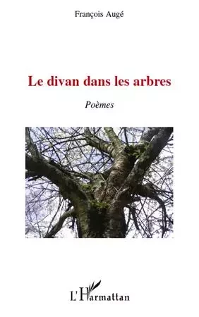 Le divan dans les arbres - François Augé - Editions L'Harmattan