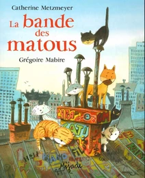 BANDE DES MATOUS