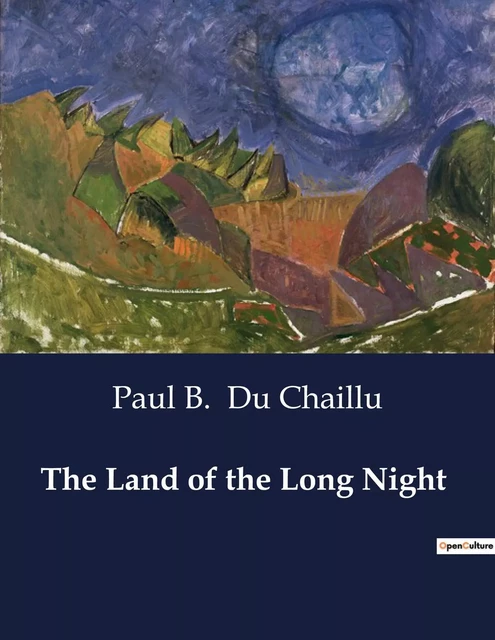 The Land of the Long Night - Paul B. Du Chaillu - CULTUREA