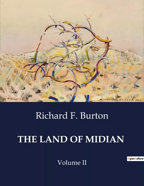 THE LAND OF MIDIAN - Richard F. Burton - CULTUREA